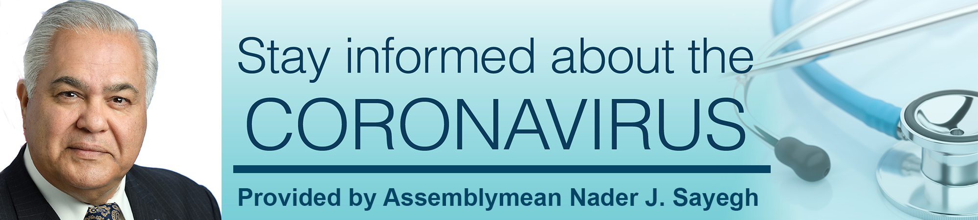 Stay Informed About the Coronavirus - Provided by Assemblyman Nader J. Sayegh