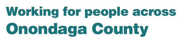 Working for people across Onondaga County