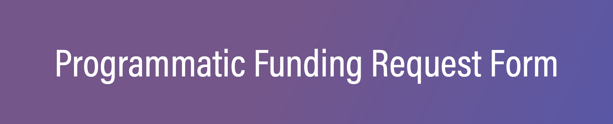 Programmatic Funding Request Form