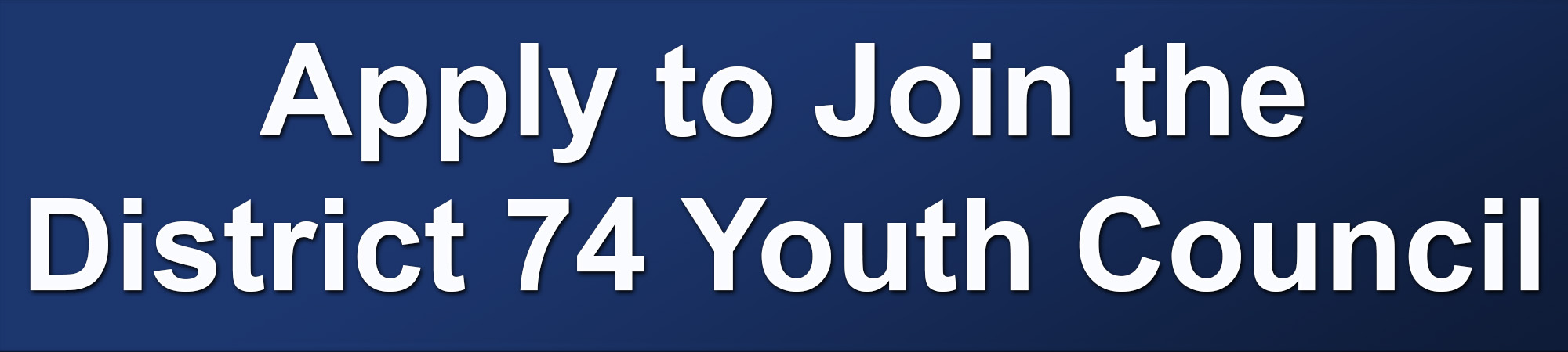Apply to Join the 74th AD Youth Council